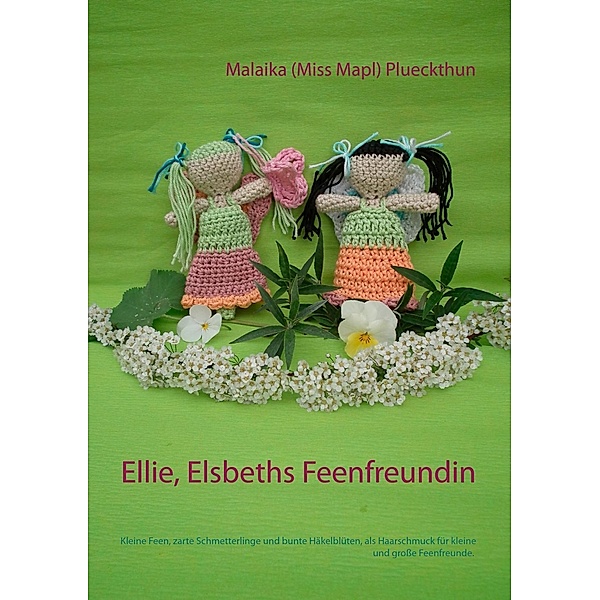 Ellie, Elsbeths Feenfreundin, Malaika (Miss Mapl) Plueckthun
