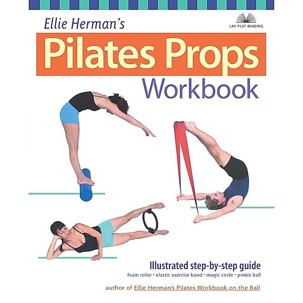 Ellie Herman's Pilates Props Workbook, Ellie Herman