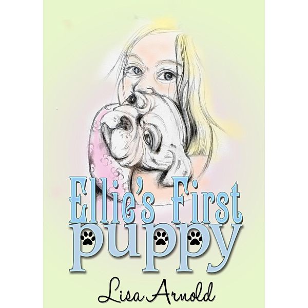 Ellie's First Puppy, Lisa Arnold