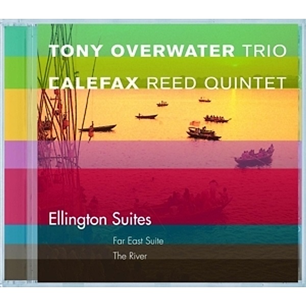 Ellington Suites, Tony Trio Overwater, Calefax Reed Quintet