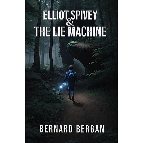 Elliot Spivey and The Lie Machine / Elliot Spivey and The Lie Machine, Bernard Bergan