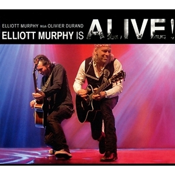 Elliott Murphy Is Alive, Elliott Murphy