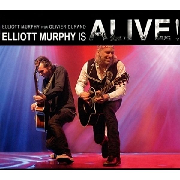 Elliott Murphy Is Alive, Elliott Murphy