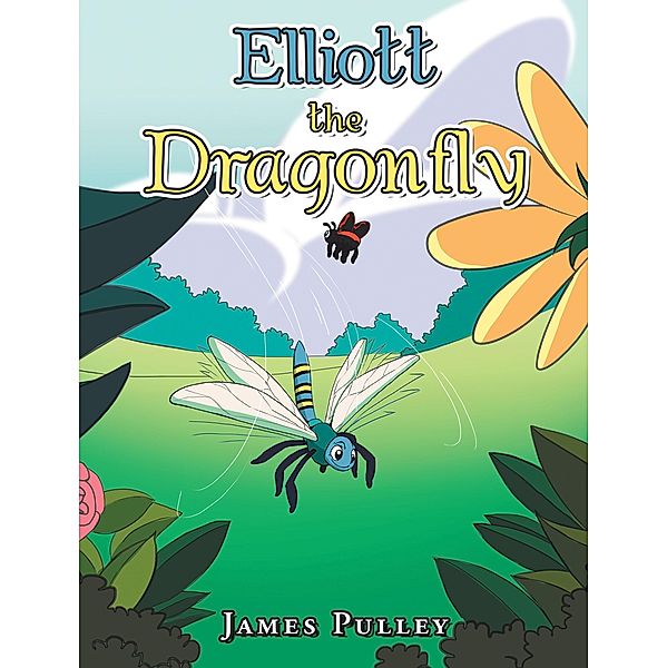 Elliott the Dragonfly, James Pulley