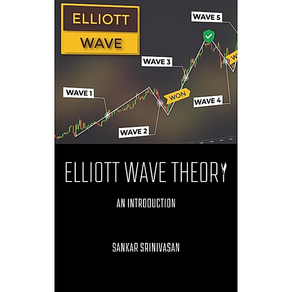 Elliott Wave Theory : An Introduction, Sankar Srinivasan