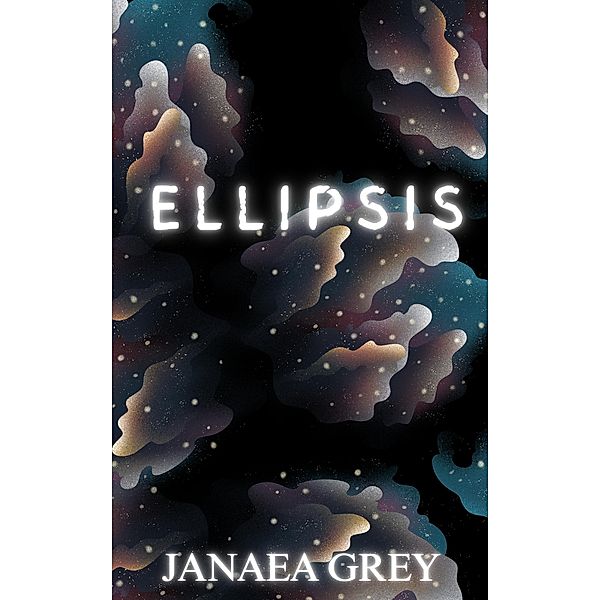 Ellipsis, Janaea Grey