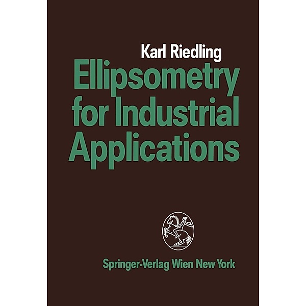 Ellipsometry for Industrial Applications, Karl Riedling