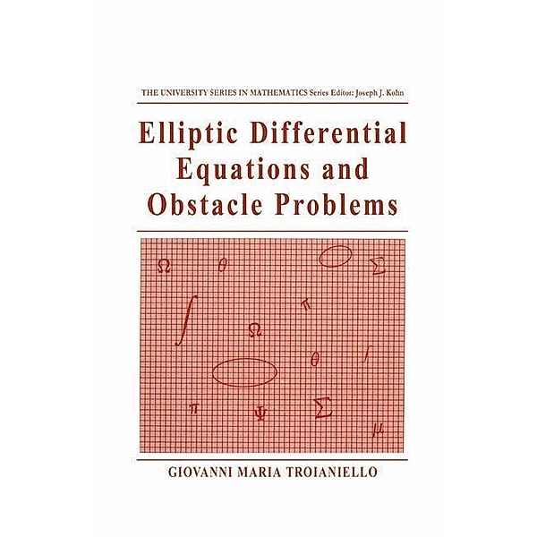 Elliptic Differential Equations and Obstacle Problems / University Series in Mathematics, Giovanni Maria Troianiello