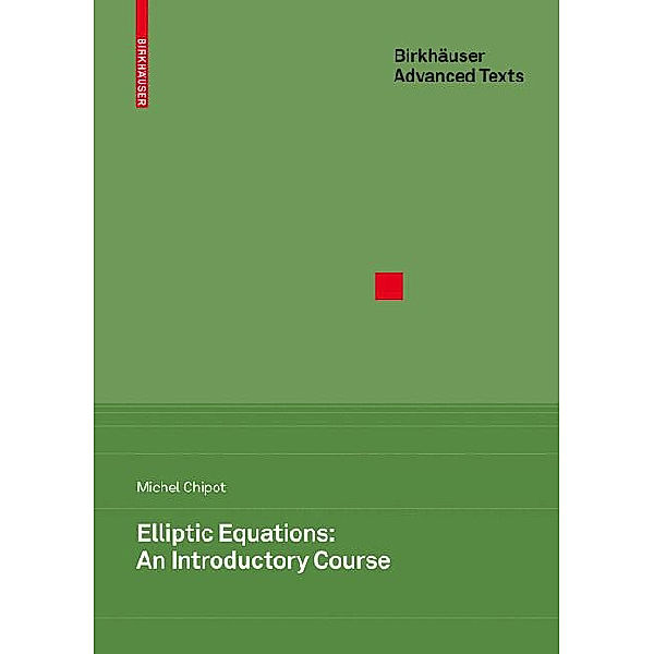 Elliptic Equations: An Introductory Course, Michel Chipot