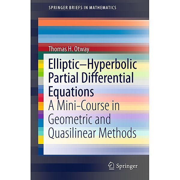 Elliptic-Hyperbolic Partial Differential Equations, Thomas H. Otway