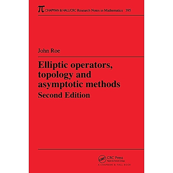 Elliptic Operators, Topology, and Asymptotic Methods, John Roe