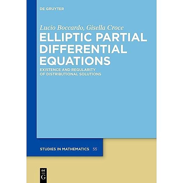 Elliptic Partial Differential Equations / De Gruyter Studies in Mathematics Bd.55, Lucio Boccardo, Gisella Croce