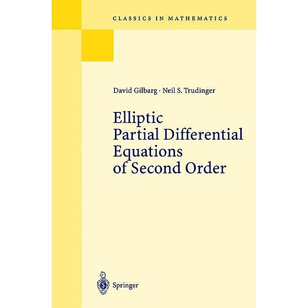 Elliptic Partial Differential Equations of Second Order, David Gilbarg, Neil S. Trudinger