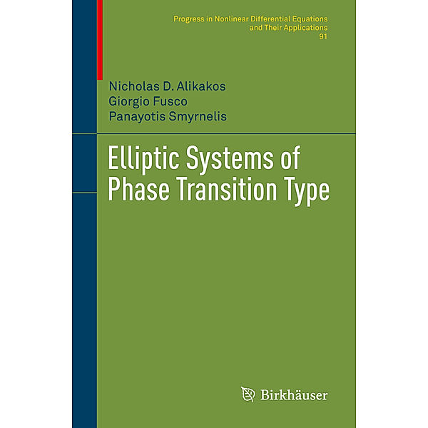 Elliptic Systems of Phase Transition Type, Nicholas D. Alikakos, Giorgio Fusco, Panayotis Smyrnelis