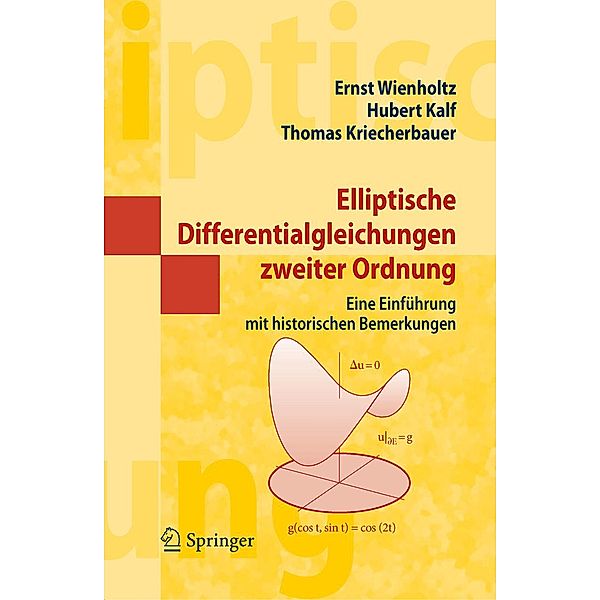 Elliptische Differentialgleichungen zweiter Ordnung / Masterclass, Ernst Wienholtz, Hubert Kalf, Thomas Kriecherbauer