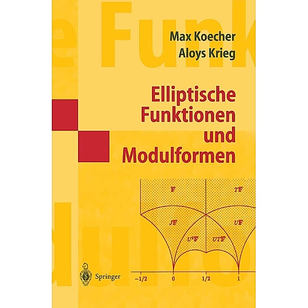 Elliptische Funktionen und Modulformen / Masterclass, Max Koecher, Aloys Krieg