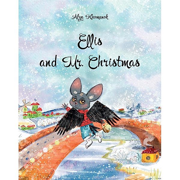 Ellis and Mr. Christmas, Alya Khomenok