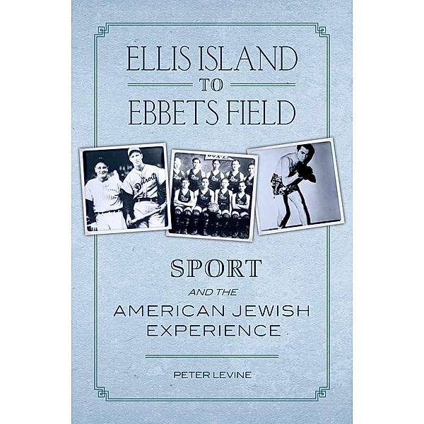 Ellis Island to Ebbets Field, Peter Levine