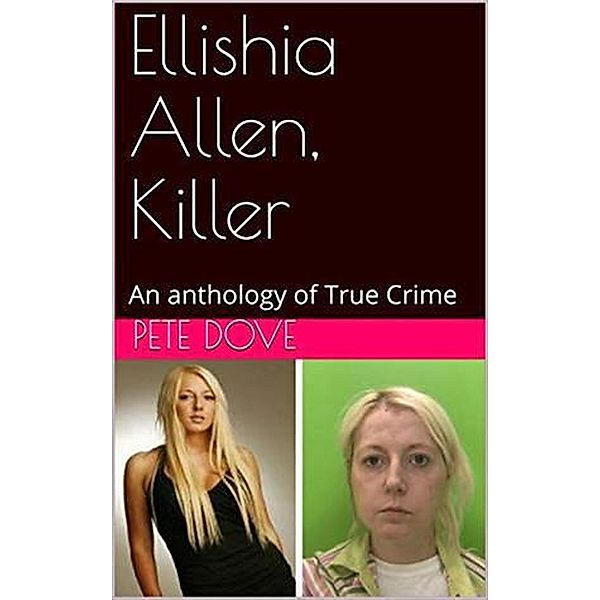 Ellishia Allen, Killer: An anthology of True Crime, Pete Dove