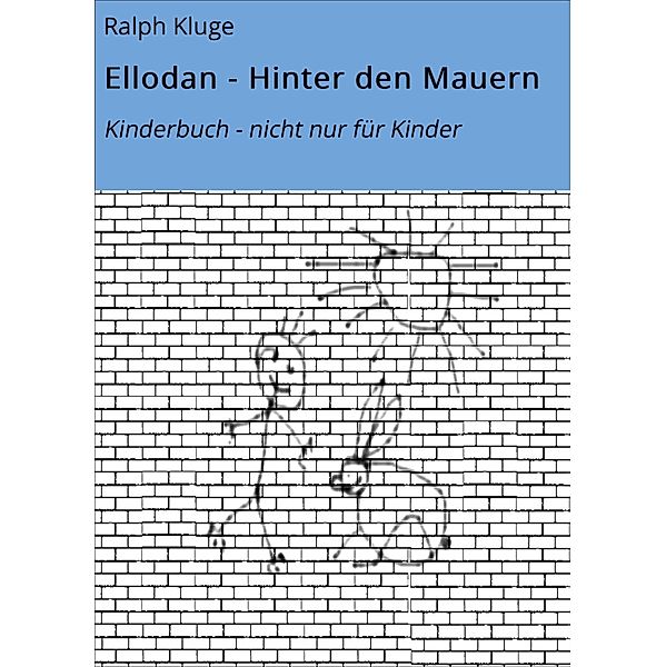 Ellodan - Hinter den Mauern, Ralph Kluge