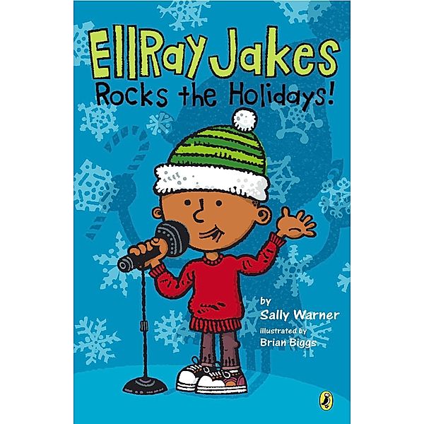 EllRay Jakes Rocks the Holidays! / EllRay Jakes Bd.7, Sally Warner