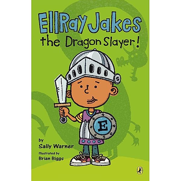 Ellray Jakes the Dragon Slayer / EllRay Jakes Bd.4, Sally Warner