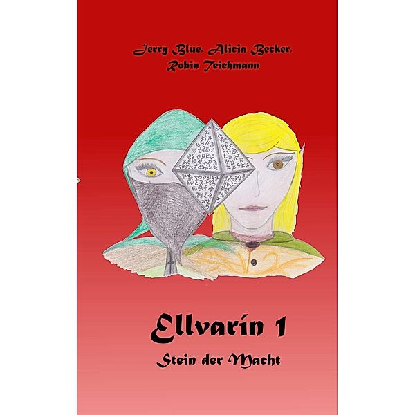 Ellvarín 1, Jerry Blue, Alicia Becker, Robin Teichmann