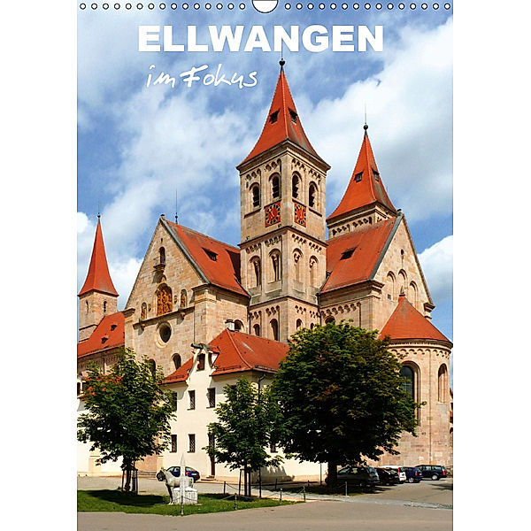 Ellwangen im Fokus (Wandkalender 2019 DIN A3 hoch), Klaus-Peter Huschka