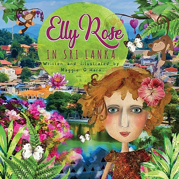 Elly Rose in Sri Lanka / Elly Rose Publishing, Maggie O'Hara