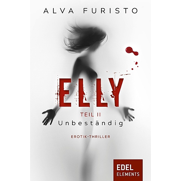 Elly - Unbeständig, Alva Furisto
