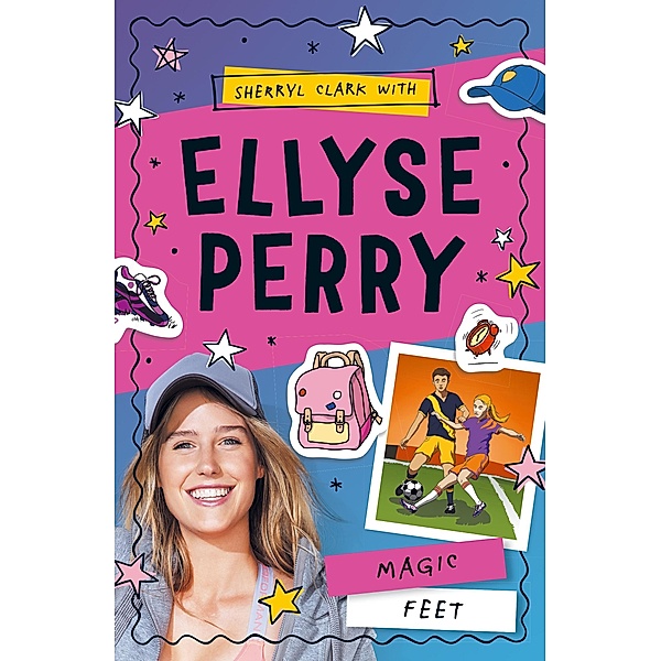 Ellyse Perry 2: Magic Feet / Puffin Classics, Sherryl Clark, Ellyse Perry