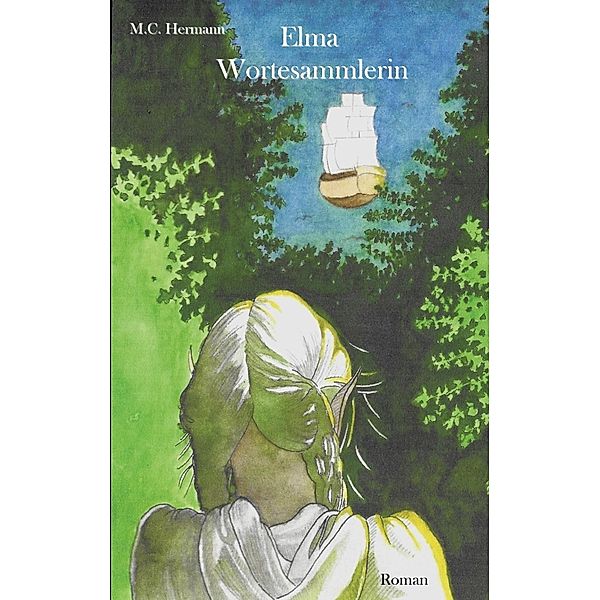 Elma Wortesammlerin, M. C. Hermann