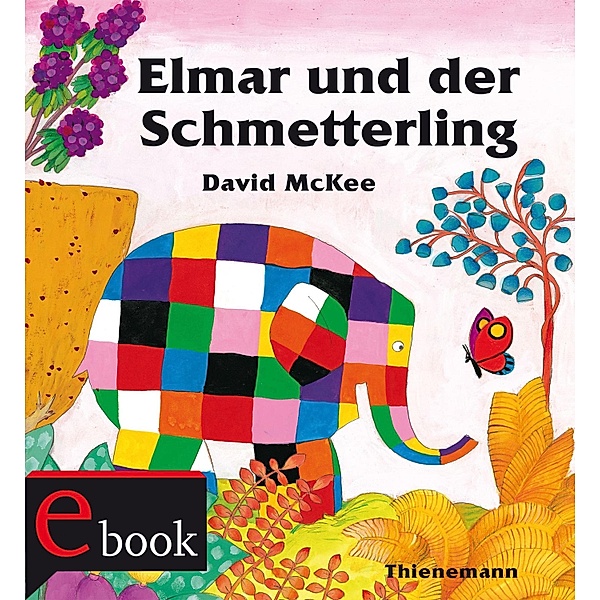 Elmar: Elmar und der Schmetterling / Elmar, David McKee