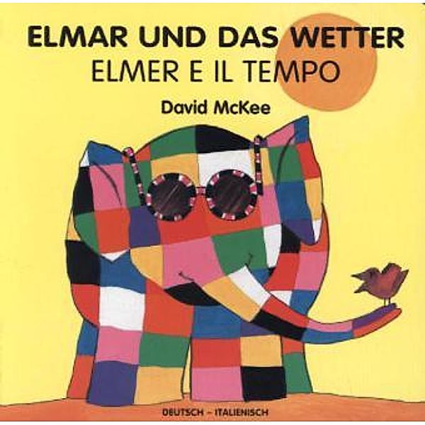 Elmar und das Wetter, deutsch-italienisch. Elmer E Il Tempo, David McKee