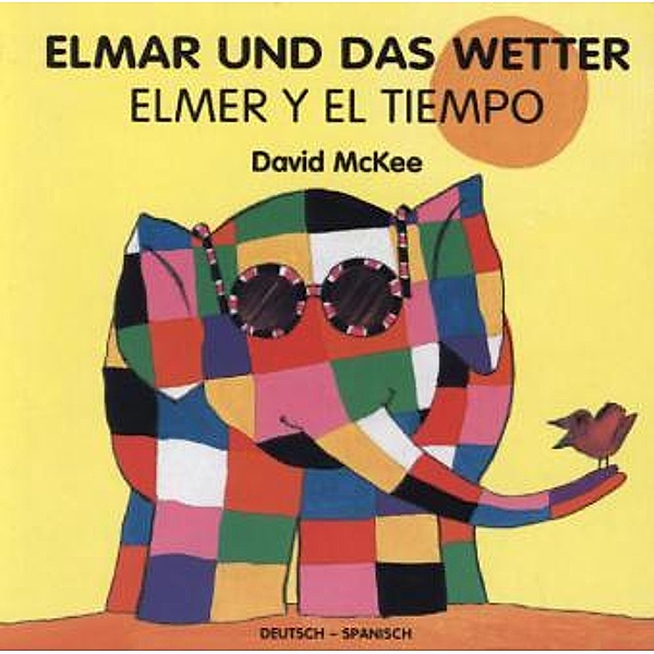Elmar und das Wetter, deutsch-spanisch. Elmer Y El Tiempo, David McKee