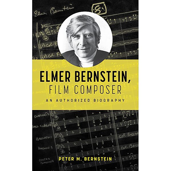 Elmer Bernstein, Film Composer, Peter M. Bernstein