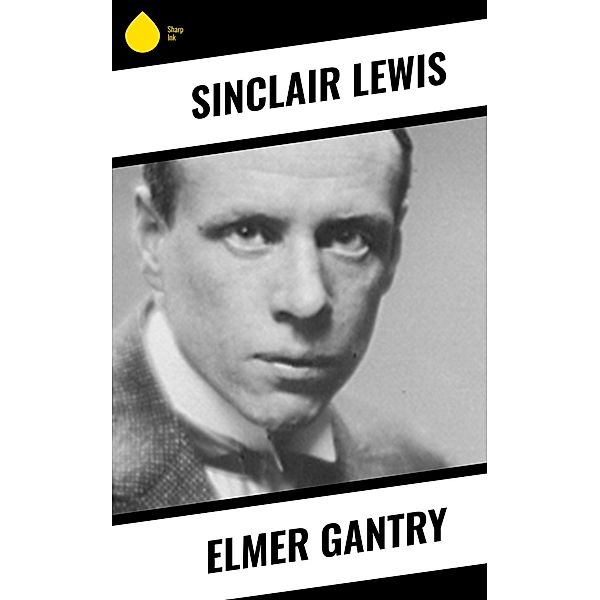 Elmer Gantry, Sinclair Lewis