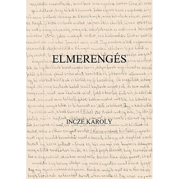 Elmerengés, Károly Incze