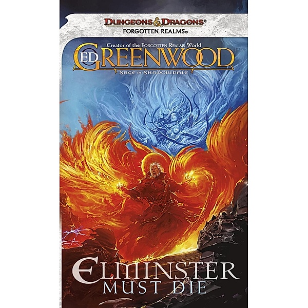 Elminster Must Die / Sage of Shadowdale Bd.1, Ed Greenwood