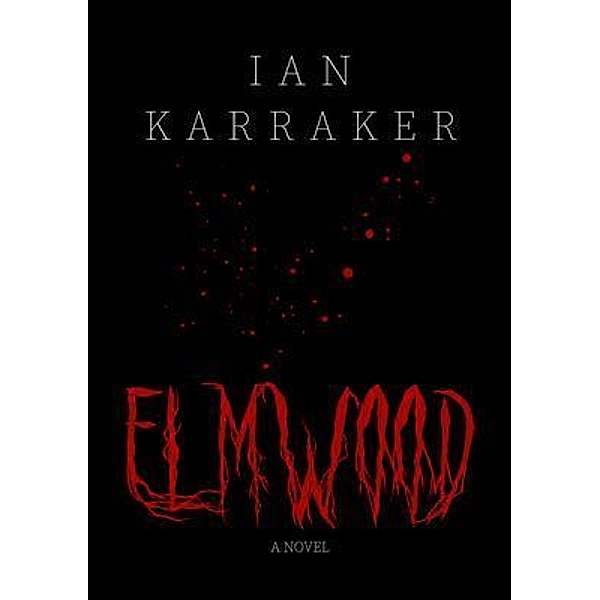 Elmwood, Ian Karraker