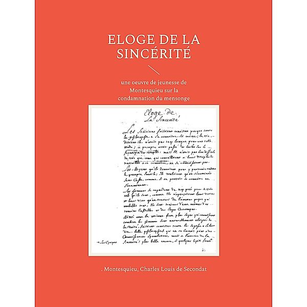 Eloge de la sincérité, . . Montesquieu, Charles Louis de Secondat