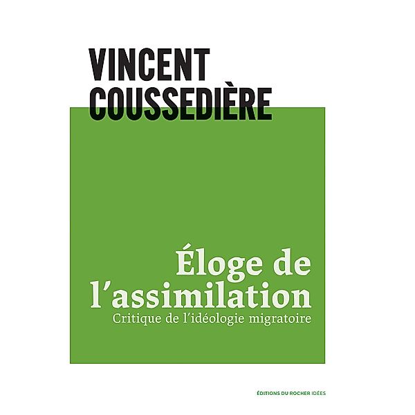 Eloge de l'assimilation, Vincent Coussedière