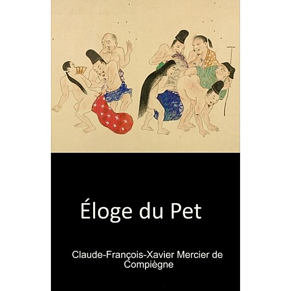 Éloge du pet, Claude-François-Xavier Mercier de Compiègne, Christophe Noël