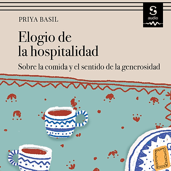 Elogio de la hospitalidad, Priya Basil, Ana Nuño (Translator)