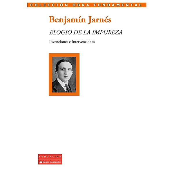 Elogio de la impureza / Colección Obra Fundamental, Benjamín Jarnés