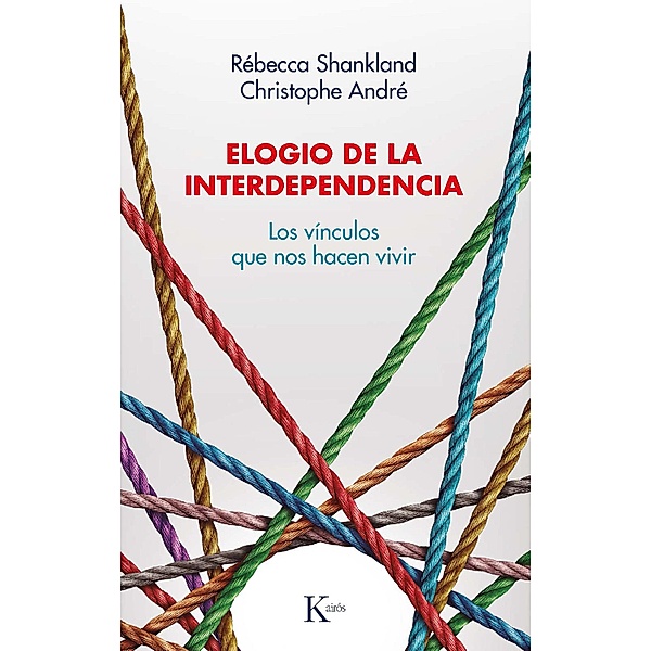 Elogio de la interdependencia / Psicología, Christophe André, Rébecca Shankland