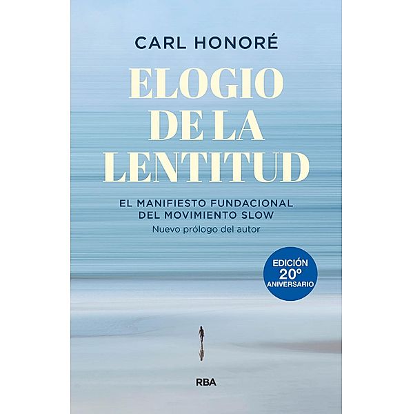 Elogio de la lentitud (Edición 20º aniversario), Carl Honoré