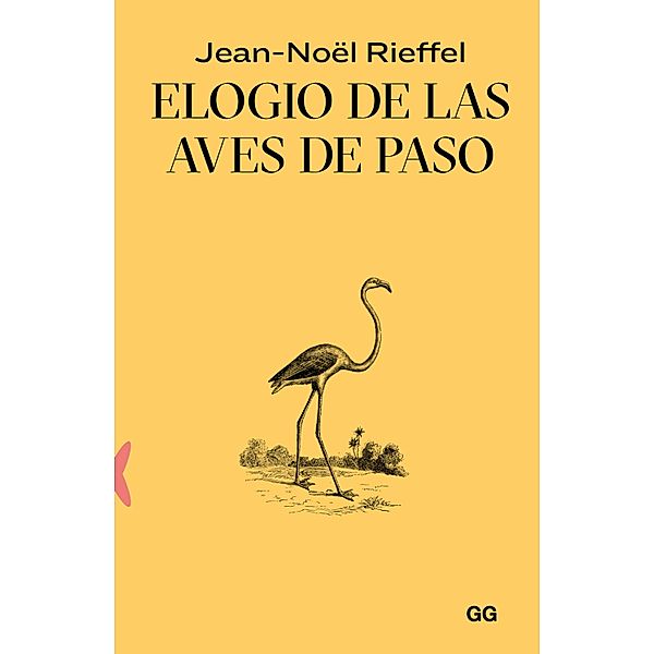 Elogio de las aves de paso / Natura, Jean-Noël Rieffel