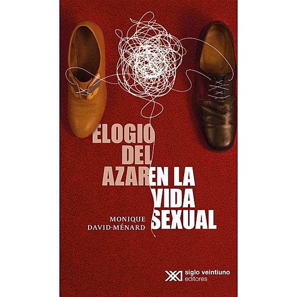 Elogio del azar en la vida sexual, Monique David Ménard