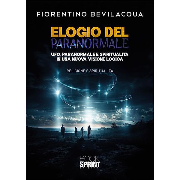 Elogio del Paranormale, Fiorentino Bevilacqua